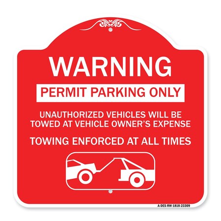 Signmission Permit Parking Only Unauthorized Vehicles Will Be Towed at Vehicle Owners Expense To, RW-1818-23309 A-DES-RW-1818-23309